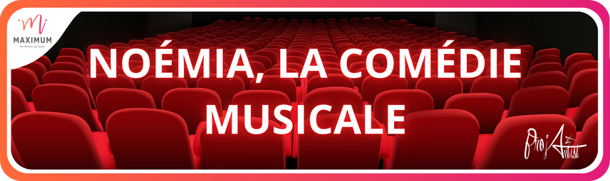 NOÉMIA - COMÉDIE MUSICALE