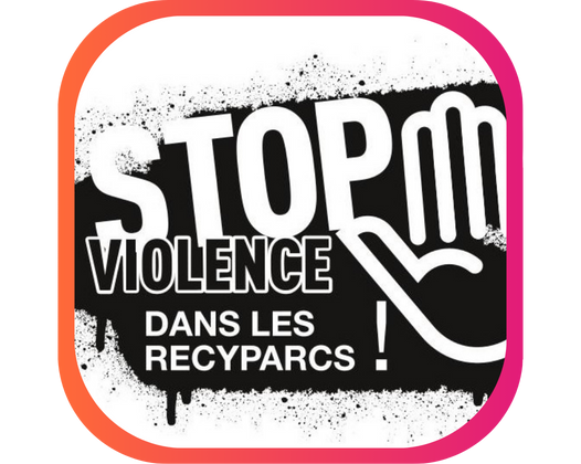 STOP VIOLENCES DANS LES RECYPARCS