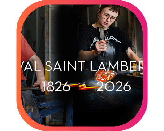 BICENTENAIRE DE LA CRISTALLERIE DU VAL ST-LAMBERT