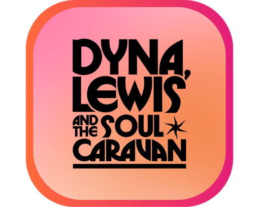 DYNA, LEWIS & THE SOUL CARAVAN