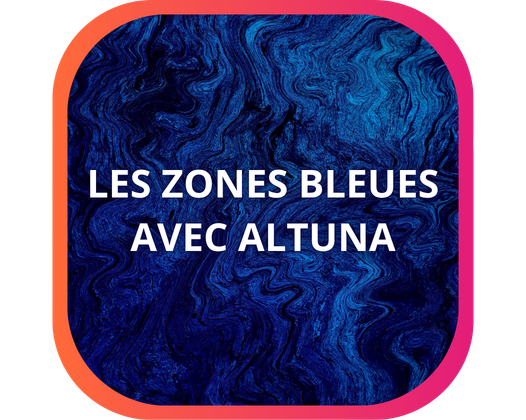 LES ZONES BLEUES