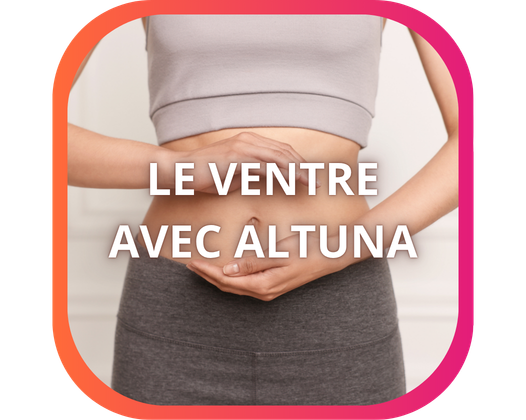 LE VENTRE AVEC ALTUNA
