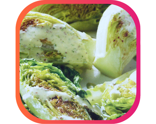 LAITUE ROTIE ET SAUCE LÉGÈRE À L'AIL